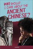 Why Should I Care About the Ancient Chinese? (eBook, ePUB)