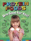 Protein Foods Are Good for You! (eBook, ePUB) Protein Foods Are Good for You! (eBook, ePUB)