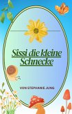 Sissi die kleine Schnecke (eBook, ePUB)
