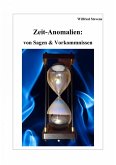 Zeit-Anomalien: von Sagen & Vorkommnissen (eBook, ePUB)