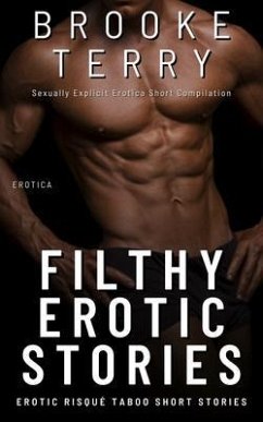 Cover Filthy Erotic Stories - 100 Erotic Risque´ Taboo Short Stories (eBook, ePUB)