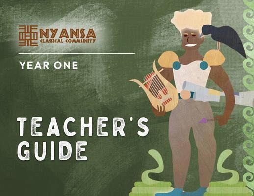 Nyansa Classical Community Year One Teacher's Guide (eBook, ePUB) Nyansa Classical Community Year One Teacher's Guide (eBook, ePUB)