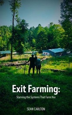 Exit Farming (eBook, ePUB) - Carlton, Sean Exit Farming (eBook, ePUB) - Carlton, Sean