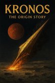 Kronos: The Origin Story (The Kronos Saga, #1) (eBook, ePUB)