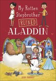 My Rotten Stepbrother Ruined Aladdin (eBook, ePUB) My Rotten Stepbrother Ruined Aladdin (eBook, ePUB)