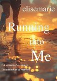 Running into Me (eBook, ePUB)