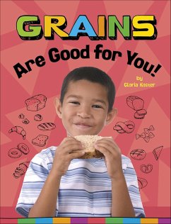 Grains Are Good for You! (eBook, ePUB) - Koster, Gloria