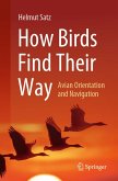 How Birds Find Their Way (eBook, PDF) How Birds Find Their Way (eBook, PDF)