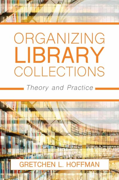 Organizing Library Collections (eBook, PDF) Organizing Library Collections (eBook, PDF)