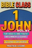 Bible Class for Adults and Youth Beginner's Guide - 1 John (eBook, ePUB)