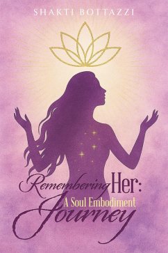 Cover Remembering Her: A Soul Embodiment Journey (eBook, ePUB)