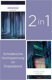Band 1 und 3 der Schwaben-Reihe »Irrwege« und »Eisblume« (2in1-Bundle) (eBook, ePUB) Band 1 und 3 der Schwaben-Reihe »Irrwege« und »Eisblume« (2in1-Bundle) (eBook, ePUB)