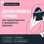 Detskie kaprizy i emotsii. Kak predotvratit i preodolet krizisy (MP3-Download)