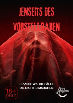 Cover Jenseits des Vorstellbaren   Bizarre wahre Fälle, die dich heimsuchen (eBook, ePUB)
