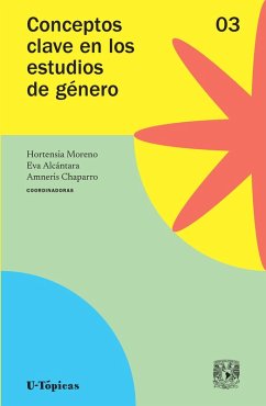 Conceptos clave en los estudios de género. Volumen 3 (eBook, ePUB) - Moreno, Hortensia; Alcántara, Eva; Chaparro, Amneris