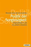 Politik der Sorglosigkeit (eBook, PDF)