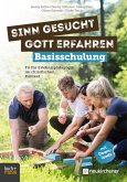 Sinn gesucht - Gott erfahren Basisschulung (eBook, ePUB)