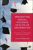 Preventing Sexual Violence at Elite UK Universities (eBook, ePUB)