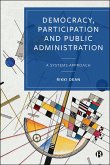 Democracy, Participation and Public Administration (eBook, ePUB) Democracy, Participation and Public Administration (eBook, ePUB)