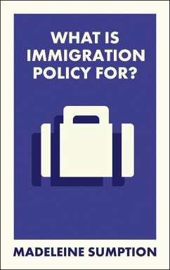 What Is Immigration Policy For? (eBook, ePUB) Cover What Is Immigration Policy For? (eBook, ePUB)