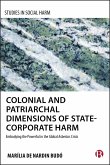 Colonial and Patriarchal Dimensions of State-Corporate Harm (eBook, ePUB)