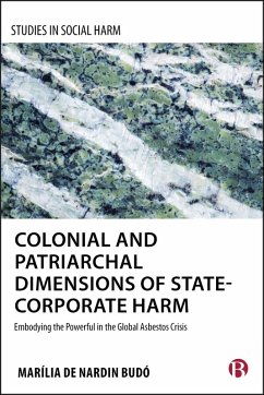 Colonial and Patriarchal Dimensions of State-Corporate Harm (eBook, ePUB) - de Nardin Budó, Marília