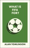 What Is Fifa For? (eBook, ePUB)