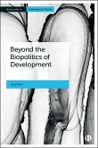 Beyond the Biopolitics of Development (eBook, ePUB)