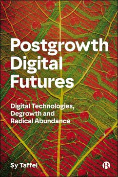 Postgrowth Digital Futures (eBook, ePUB) Cover Postgrowth Digital Futures (eBook, ePUB)