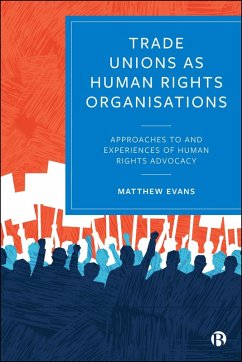Trade Unions as Human Rights Organisations (eBook, ePUB) - Evans, Matthew
