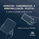 Direitos Fundamentais e Marginalização Digital (MP3-Download) Direitos Fundamentais e Marginalização Digital (MP3-Download)