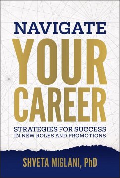 Navigate Your Career (eBook, ePUB) - Miglani, Shveta Navigate Your Career (eBook, ePUB) - Miglani, Shveta
