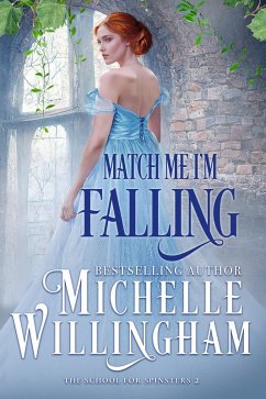 Match Me, I'm Falling (The School for Spinsters, #2) (eBook, ePUB) Cover Match Me, I'm Falling (The School for Spinsters, #2) (eBook, ePUB)