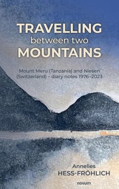 Travelling between two mountains (eBook, ePUB) - Hess-Fröhlich, Annelies