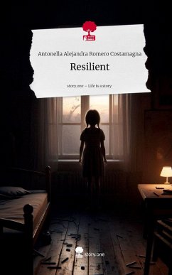 Resilient. Life is a Story - story.one - Romero Costamagna, Antonella Alejandra