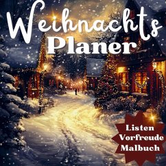 Cover Mein Weihnachts-Vorfreude-Buch: Weihnachtsplaner und Geschenkbuch für alle, die frühzeitig in die festliche Stimmung eintauchen möchten.