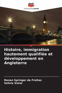 Cover Histoire, immigration hautement qualifiée et développement en Angleterre
