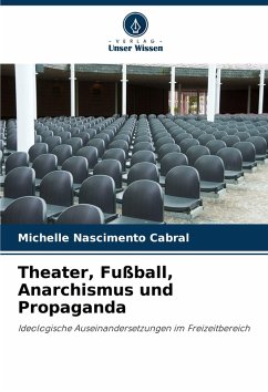 Cover Theater, Fußball, Anarchismus und Propaganda