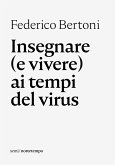Insegnare (e vivere) ai tempi del virus (eBook, ePUB)