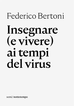Insegnare (e vivere) ai tempi del virus (eBook, ePUB) - Bertoni, Federico