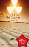 La fine dei dinosauri (eBook, ePUB)