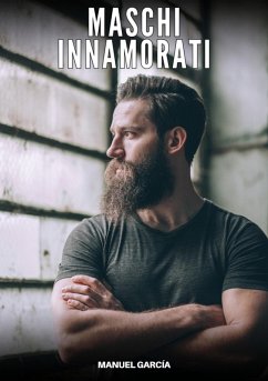 Maschi Innamorati (eBook, ePUB) - García, Manuel