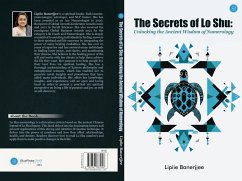 The Secrets of Lo Shu: Unlocking the Ancient Wisdom of Numerology (eBook, ePUB) - Banerjjee, Lipiie