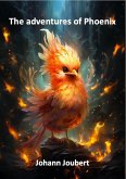 The Adventures of Phoenix (eBook, ePUB)