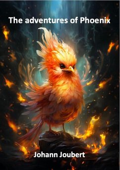 The Adventures of Phoenix (eBook, ePUB) - Joubert, Johann