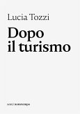 Dopo il turismo (eBook, ePUB) Dopo il turismo (eBook, ePUB)