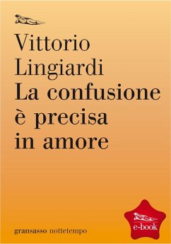 Cover La confusione è precisa in amore (eBook, ePUB)