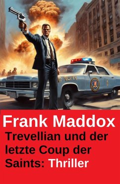 Cover Trevellian und der letzte Coup der Saints: Thriller (eBook, ePUB)