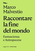 Raccontare la fine del mondo (eBook, ePUB)