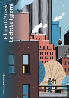 La città e i giorni (eBook, ePUB) - D'Angelo, Filippo